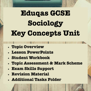 Eduqas GCSE Sociology - Key Concepts Unit