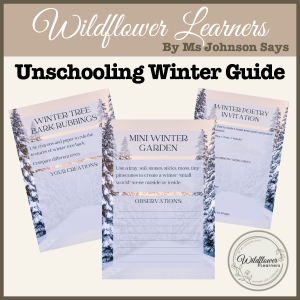 Pages from the Winter Unschooling Activities Guide, featuring a calm winter landscape and child-led, nature-based learning design in soft, neutral tones.